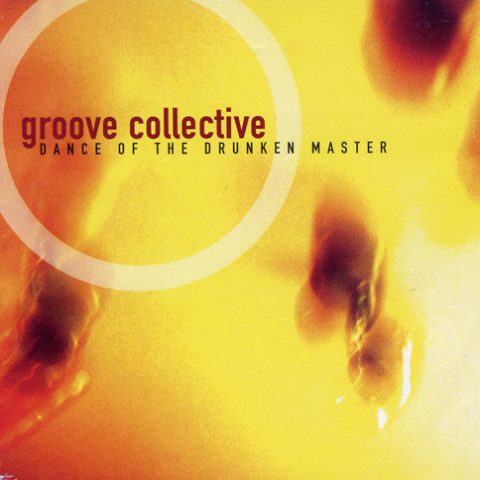 Groove Collective - Dance of the Drunken Master (1998)