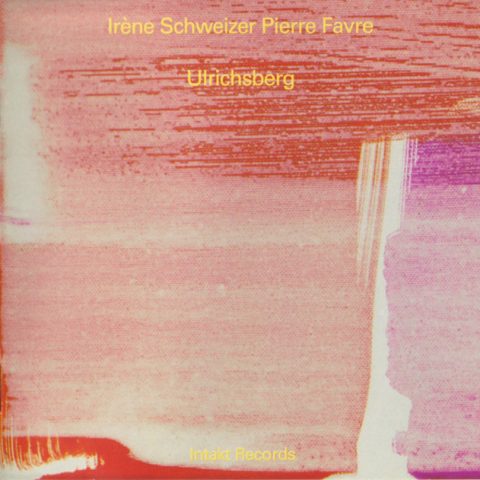 Irene Schweizer & Pierre Favre - Ulrichsberg (2004)