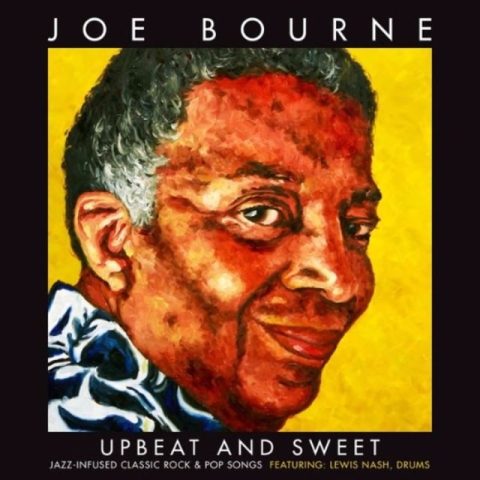 Joe Bourne - Upbeat And Sweet: Jazz Infused Classic Rock & Pop Songs (2017)