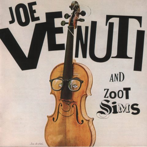 Joe Venuti and Zoot Sims - Joe Venuti and Zoot Sims (1988)