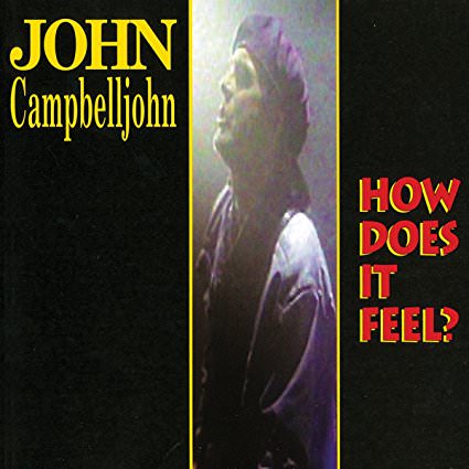 John Campbelljohn - How Does It Feel (1993/2016)