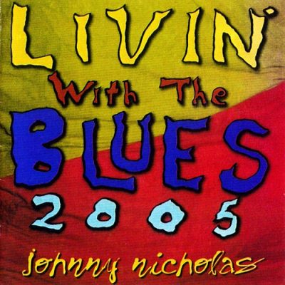 Johnny Nicholas - Livin' With The Blues (2005)