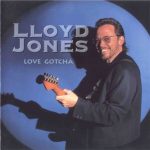 Lloyd Jones - Love Gotcha (1999)