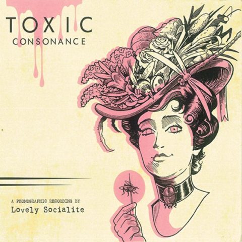 Lovely Socialite - Toxic Consonance (2015)