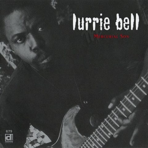 Lurrie Bell - Mercurial Son (1995)