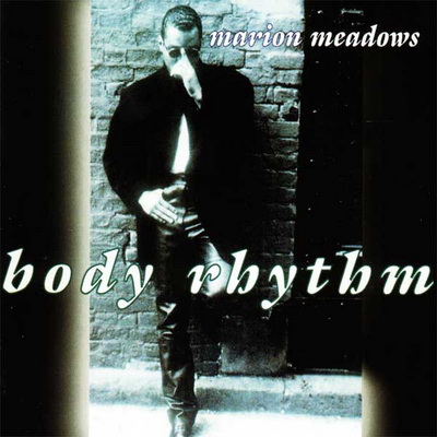 Marion Meadows - Body Rhythm (1995)