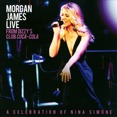 Morgan James - Morgan James Live from Dizzy's Club Coca-Cola (2012)