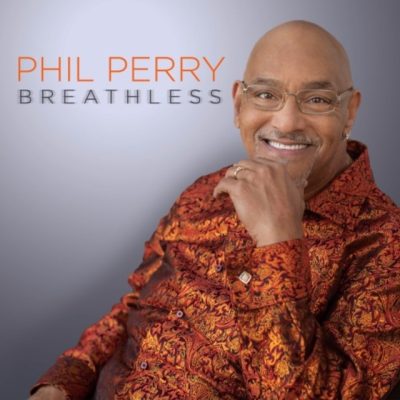 Phil Perry - Breathless (2017)