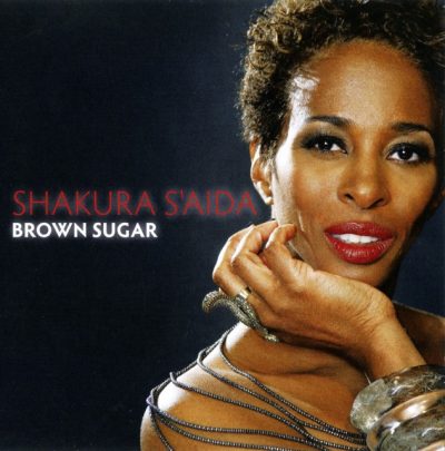 Shakura S'Aida - Brown Sugar (2010) 