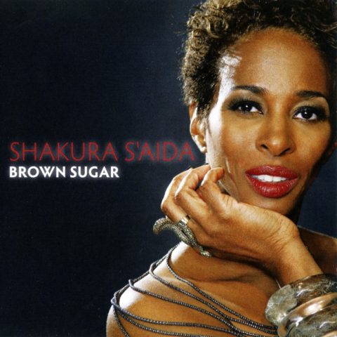 Shakura S'Aida - Brown Sugar (2010)