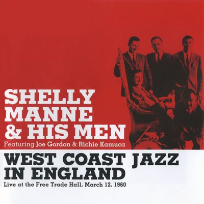 Shelly Manne & His Men - West Coast Jazz In England (1960/2011)