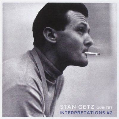 Stan Getz Quintet - Interpretations #2 (2011)