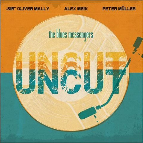 The Blues Messengers - Uncut (2018)