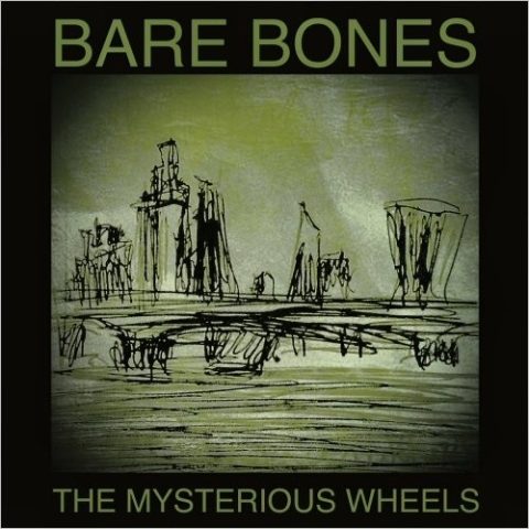 The Mysterious Wheels - Bare Bones (2024)