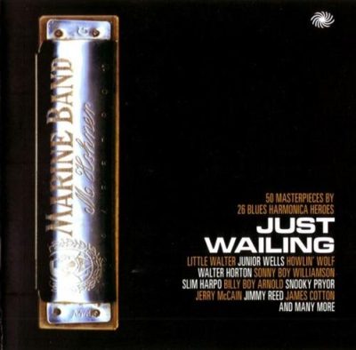 VA - Just Wailing: 50 Masterpieces By 26 Blues Harmonica Heroes (2013)