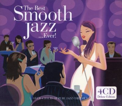 VA - The Best Smooth Jazz ...Ever! (2004)