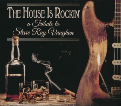 VA - The House Is Rockin' - A Tribute to Stevie Ray Vaughan (2015)