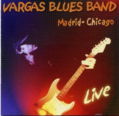 Vargas Blues Band - Madrid-Chicago Live (2000)