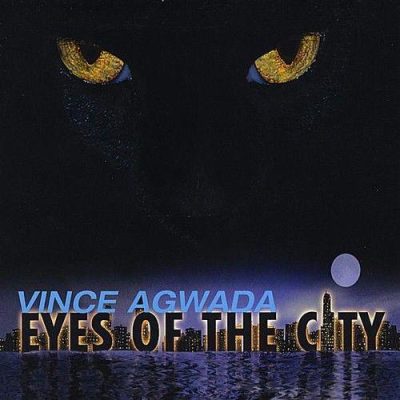 Vince Agwada - Eyes of the City (2008)