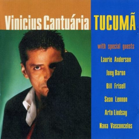 Vinicius Cantuaria - Tucuma (1999)