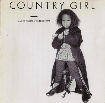 Amina Claudine Myers Sextet - Country Girl (1986)