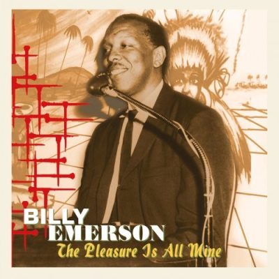 Billy 'The Kid' Emerson - The Pleasure Is All Mine (2024)