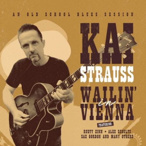 Kai Strauss - Wailin' In Vienna (2024)