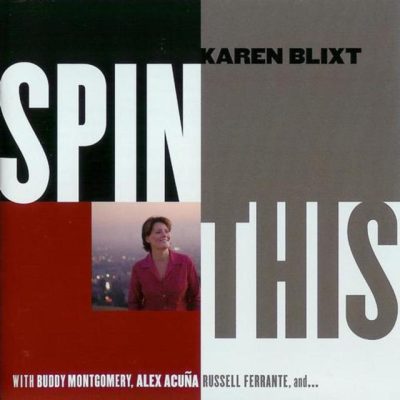 Karen Blixt - Spin This (2006)