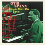 Otis Spann - Chicago Blues Man, Pt. 2 (2024)