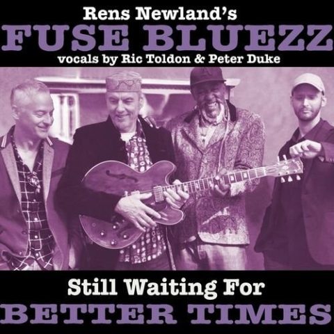 Rens Newland's Fuse Bluezz - Still Waiting for Better Times (2024)