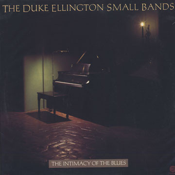 The Duke Ellington Small Bands - The Intimacy Of The Blues (1991