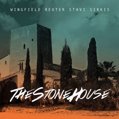 Wingfield, Reuter, Stavi, Sirkis - The Stone House (2017)