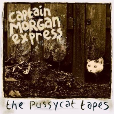 Captain Morgan Express - The Pussycat Tapes (2024)