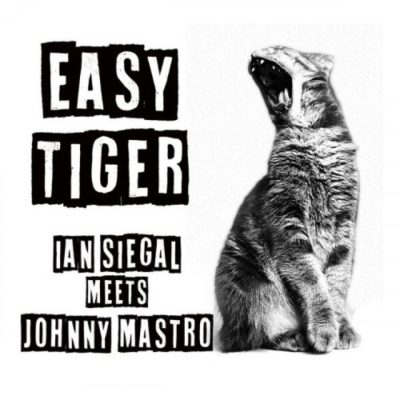 Ian Siegal & Johnny Mastro - Easy Tiger (2024)