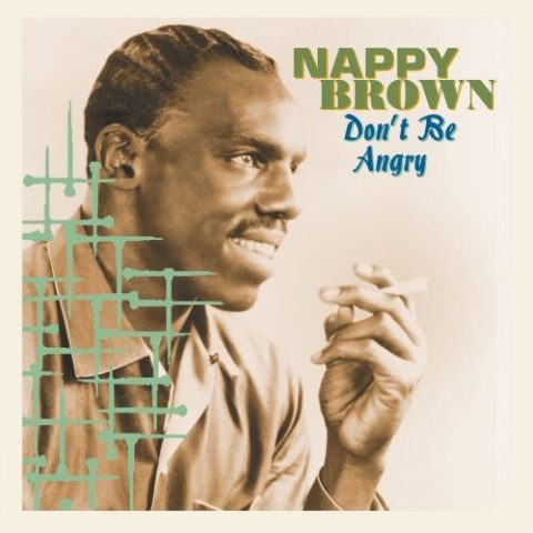 Nappy Brown - Don't Be Angry (1984/2023)