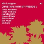 Nils Landgren - Christmas With My Friends V (2016)