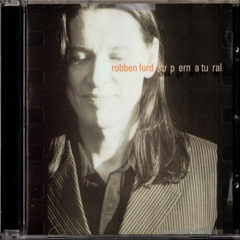 Robben Ford - Supernatural (1999)