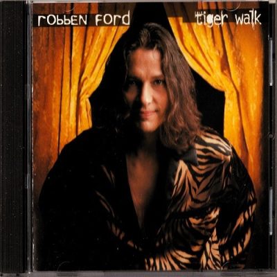 Robben Ford - Tiger Walk (1997)