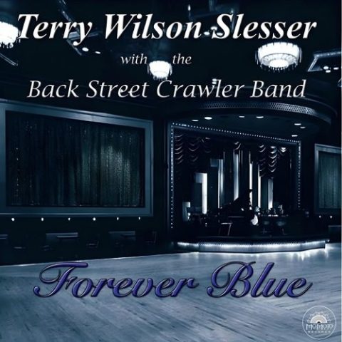 Terry Wilson Slesser with the Back Street Crawler Band - Forever Blue (2024)