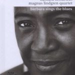 Barbara Hendricks & Magnus Lindgren Quartet - Barbara Sings the Blues (2008)