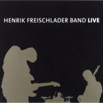 Henrik Freischlader Band - Live (2008)