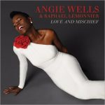 Angie Wells & Raphael Lemonnier - Love And Mischief (2017)