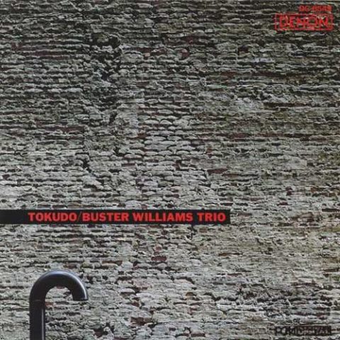 Buster Williams Trio - Tokudo (1978/1989)