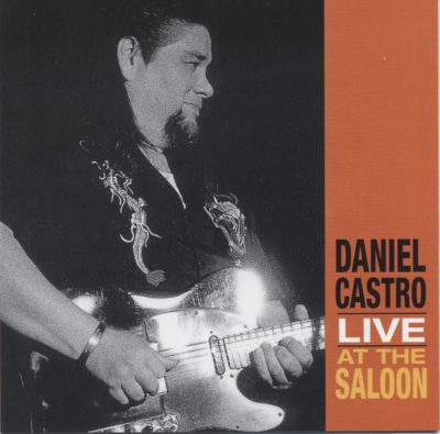 Daniel Castro - Live At The Saloon (2003/2009)