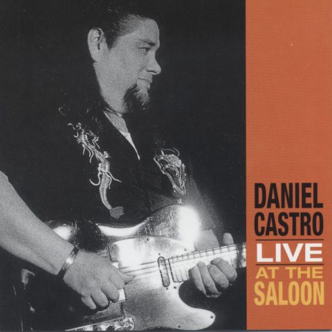 Daniel Castro - Live At The Saloon (2003/2009)