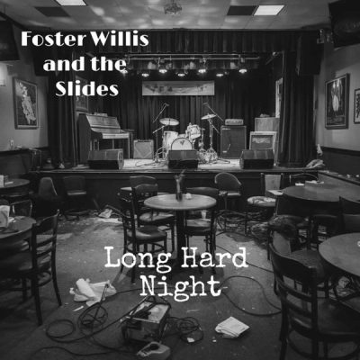 Foster Willis And The Slides - Long Hard Night (2025)