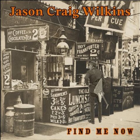 Jason Craig Wilkins - Find Me Now (2024)