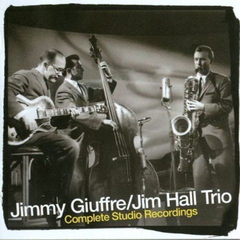 Jimmy Giuffre & Jim Hall Trio - Complete Studio Recordings (2008)