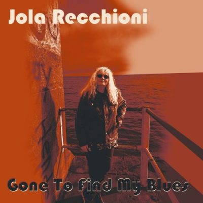 Jola Recchioni - Gone To Find My Blues (2024)