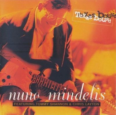 Nuno Mindelis - Texas Bound (2007)
